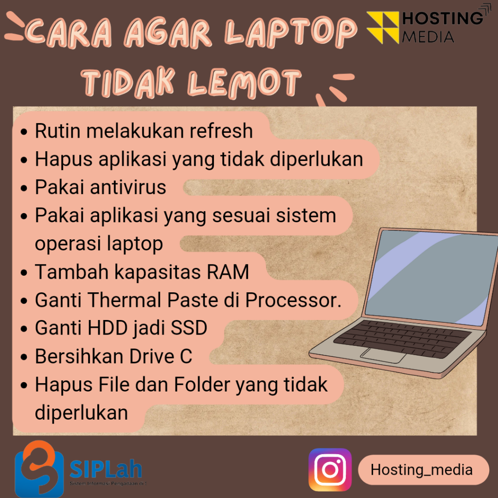 Cara agar laptop tidak lemot Rutin melakukan refresh Hapus aplikasi yang tidak diperlukan Pakai antivirus Pakai aplikasi yang sesuai sistem operasi laptop Tutup aplikasi yang sedang tidak digunakan Tambah kapasitas RAM Ganti Thermal Paste di Processor Ganti HDD jadi SSD Bersihkan Drive C Hapus File dan Folder yang tidak diperlukan Bersihkan Recycle Bin secara rutin Pakai Cooling Pad Update aplikasi Istirahatkan laptop Gunakan aplikasi pemacu kinerja laptop Reset ulang